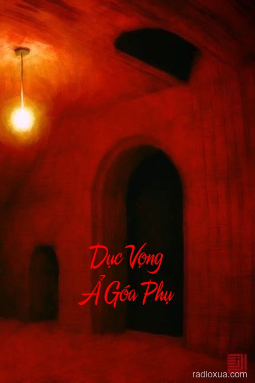 Dục Vọng Ả Góa Phụ – Oán Linh Đòi Mạng Dục Vọng Ả Góa Phụ – Oán Linh Đòi Mạng