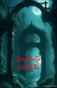 Dùng Bùa Ép Dâu Bỏ Thai – Họa Thai Mười Kiếp