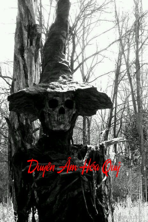 Duyên Âm Hóa Quỷ – Hồn Ma Tìm Tình