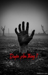 Duyên Âm Tháng 7 – Bóng Ma Tháng Nguyệt