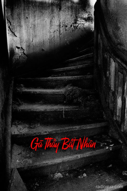 Gã Thầy Bất Nhân – Hồn Ma Trả Oán