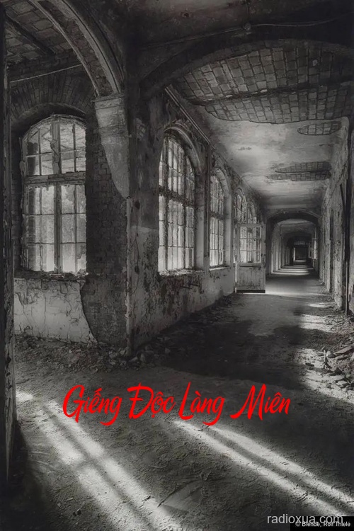 Giếng Độc Làng Miên – Hận Thù Từ Vực Thẳm