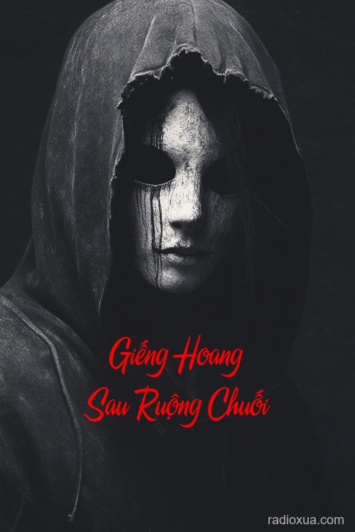 Giếng Hoang Sau Ruộng Chuối – Bóng Ma Vườn Lụi