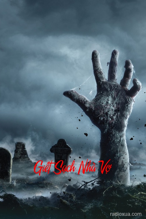 Giết Sạch Nhà Vợ – Hận Thù Từ Tro Tàn