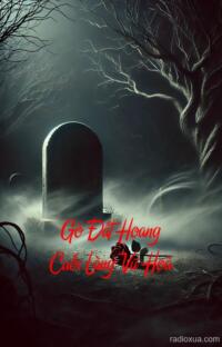 Gò Đất Hoang Cuối Làng Vũ Hoà – Máu Vang Trên Cỏ