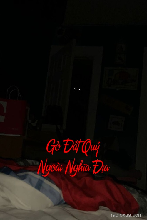 Gò Đất Quỷ Ngoài Nghĩa Địa – Đất Câm Mộ Hồi Sinh