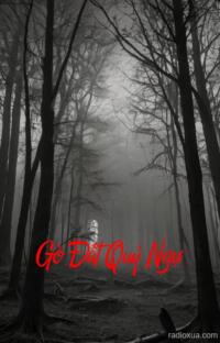 Gò Đất Quỷ Ngự – Máu tanh mùi đất