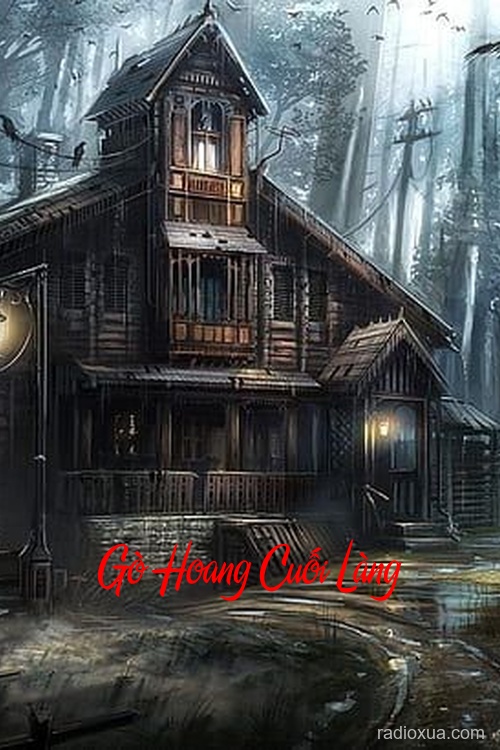 Gò Hoang Cuối Làng – Nơi Chết Chở Người