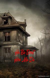 Ha Ba Đoat Hôn Ma Da – Hồn Ma Khát Máu