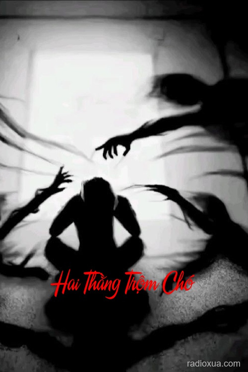 Hai Thằng Trộm Chó – Lệ Quỷ Đòi Mạng