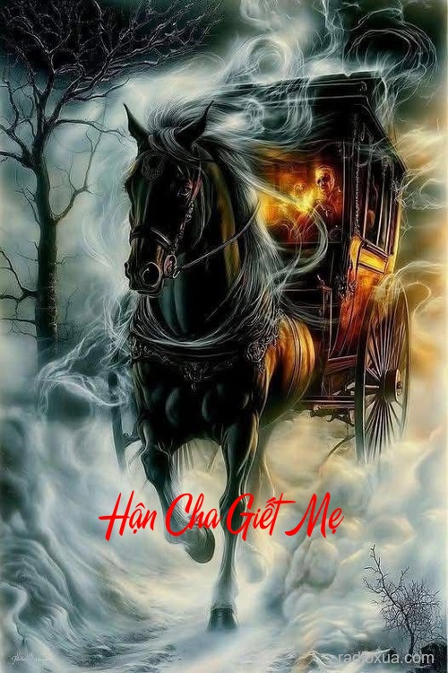 Hận Cha Giết Mẹ – Máu nhuộm đêm dài