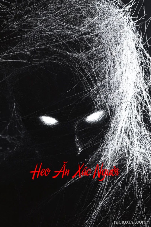 Heo Ăn Xác Người – Thịt Người Mùi Địa Ngục