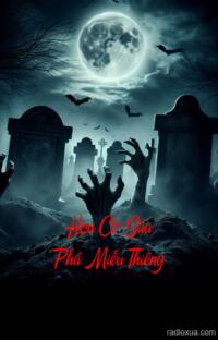 Họa Cô Sáu Phá Miếu Thiêng – Rừng Thiêng Nước Độc