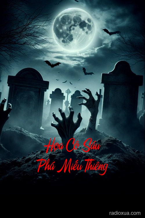 Họa Cô Sáu Phá Miếu Thiêng – Rừng Thiêng Nước Độc