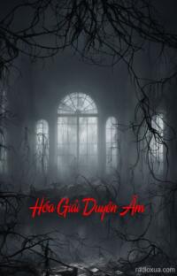 Hóa Giải Duyên Âm – Mối Tình Nguyền Rủa
