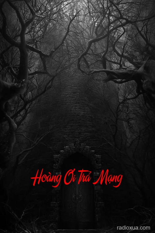 Hoàng Ơi Trả Mạng – Âm Dương Cách Biệt