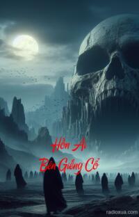 Hồn Ai Bên Giếng Cổ – Bóng Mờ Ngàn Năm