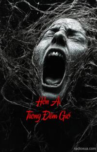 Hồn Ai Trong Đêm Gió – Tiếng Thét Của Hồn Ma