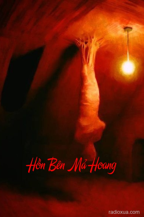 Hồn Bên Mả Hoang – Mộ Khóc Gọi Tên