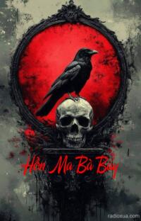 Hồn Ma Bà Bảy – Ám Ảnh Mãi Không Buông – Tiếng Thét Xé Tan Bóng Đêm