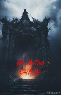 Hồn Ma Dưới Cây Thị Già – Máu Chó Đen