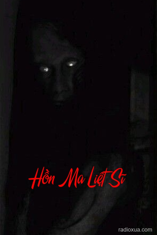 Hồn Ma Liệt Sĩ – Chiến Trường Vẫn Gọi