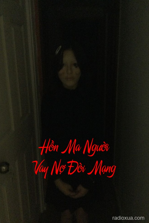 Hồn Ma Người Vay Nợ Đòi Mạng – Nợ Máu Trả Người