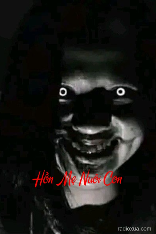 Hồn Mẹ Nuôi Con – Mẹ yêu con chết