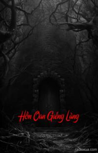 Hồn Oan Giếng Làng – Máu Vấy Nước Thâm