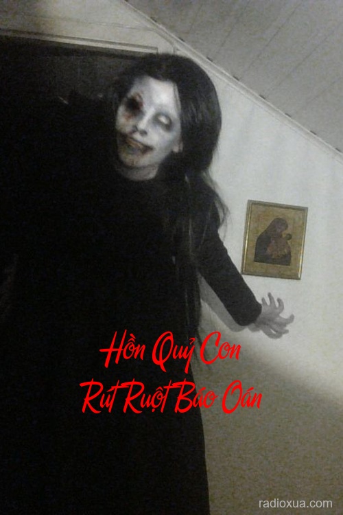 Hồn Quỷ Con Rút Ruột Báo Oán – Máu tanh lòng trả thù