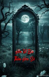 Hồn Về Bên Thềm Hoa Sứ – Ngọt ngào chết chóc