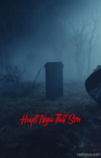 Huyết Ngải Thất Sơn – Máu tanh ngập hồn ma