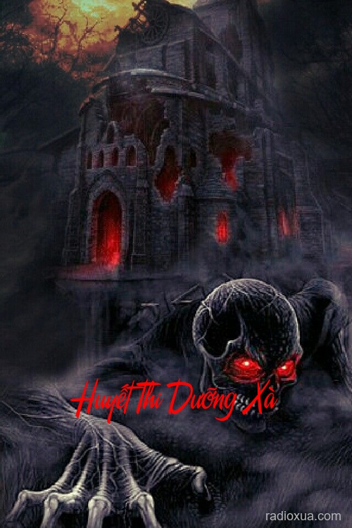 Huyết Thi Dưỡng Xà – Máu tanh nuốt linh hồn