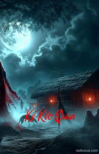 Kẻ Kéo Quan – Âm vang cõi âm