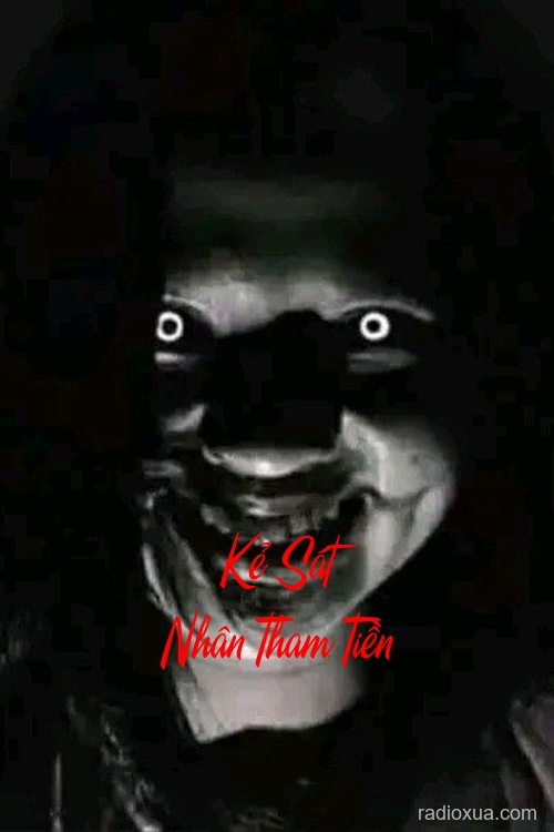 Kẻ Sát Nhân Tham Tiền – Tiền mua mạng người