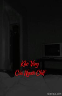 Kho Vàng Của Người Chết – Hơi Thở Từ Địa Ngục