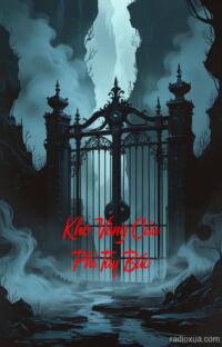 Kho Vàng Của Phỉ Tây Bắc – Máu Vàng Nguyền Rủa