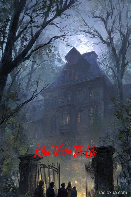 Khu Vườn Tội Lỗi – Nơi Hồn Ma Dữ