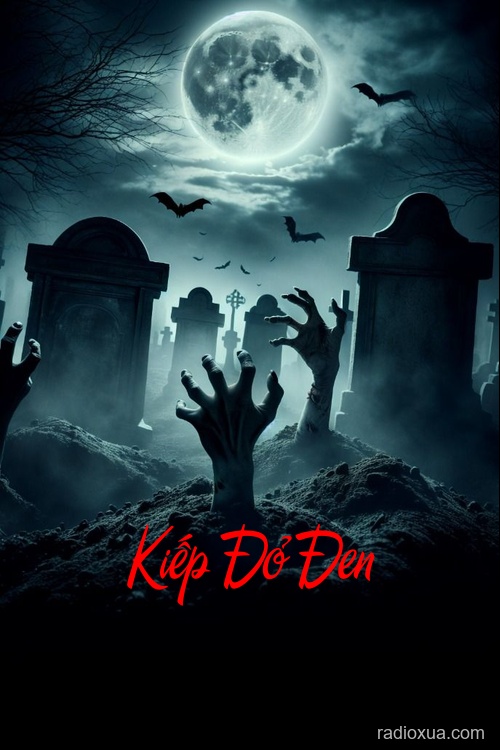 Kiếp Đỏ Đen – Máu nhuộm đêm dài