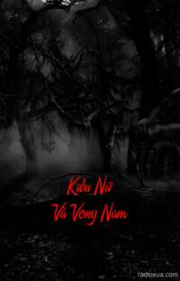 Kiều Nữ Và Vong Nam – Hận Thù Vô Hình
