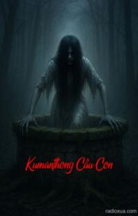 Kumanthong Cầu Con – Hồn Ma Khát Con