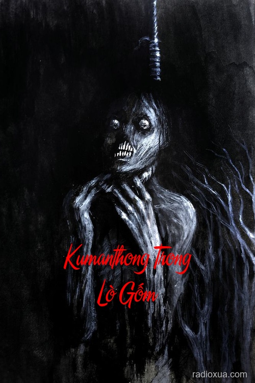 Kumanthong Trong Lò Gốm – Hồn Ma Nung Đốt