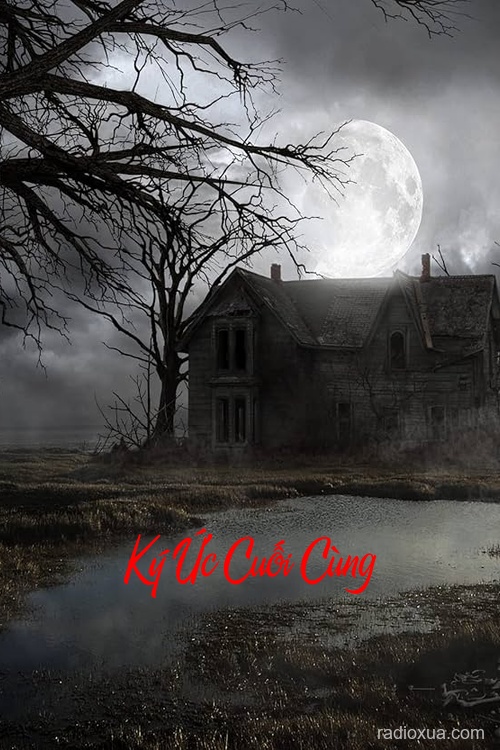 Ký Ức Cuối Cùng – Rằm Tháng Bảy