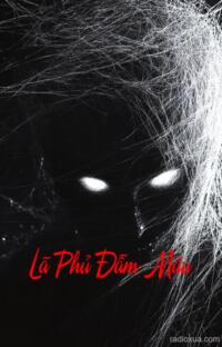 Lã Phủ Đẫm Máu – Máu tanh hồn vương vấn