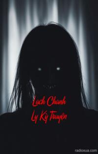 Lạch Chanh Ly Kỳ Truyện – Bóng Ma Ngàn Năm