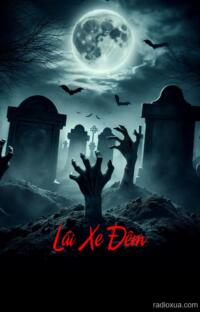 Lái Xe Đêm – Nghĩa Địa Hoang