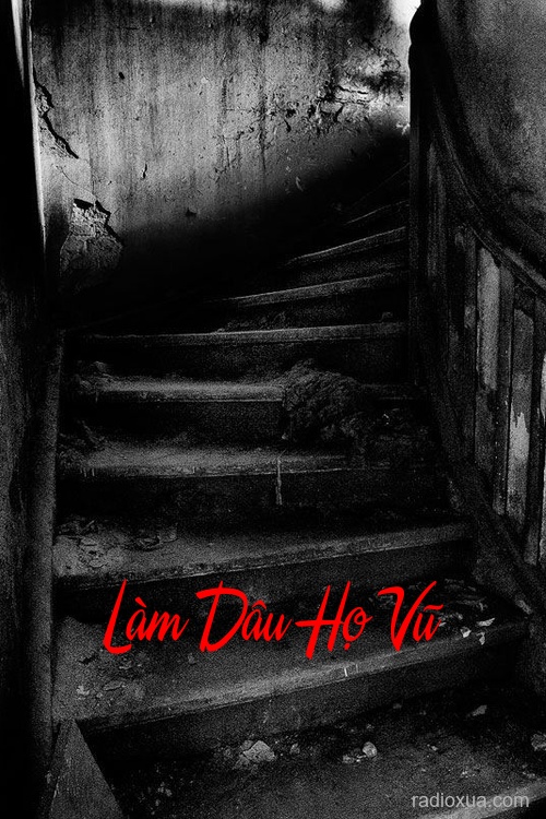 Làm Dâu Họ Vũ – Máu tanh ngập tường