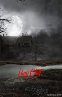 Làng Chết – Hơi Thở Từ Quá Khứ