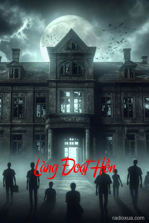 Làng Đoạt Hồn – Hồn Ma Vô Hình