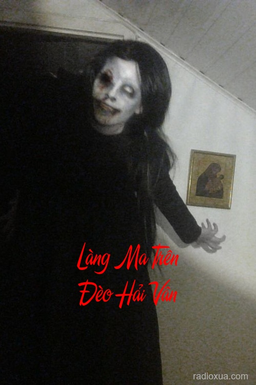 Làng Ma Trên Đèo Hải Vân – Hồn Ma Vẫn Chờ